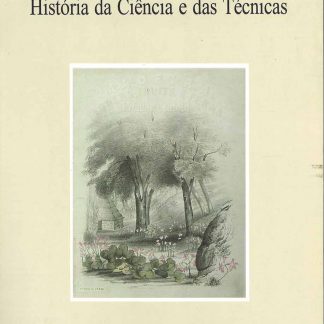 As Ilhas e a Ciência. História da Ciência e das Técnicas.